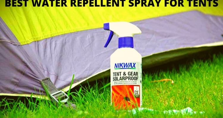 5 Best Tent Waterproofing Sprays In 2024 [Updated]