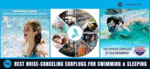 Best Noise-Canceling Earplugs for Swimming and Sleeping