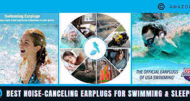 Best Noise-Canceling Earplugs for Swimming and Sleeping