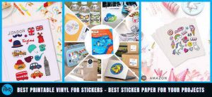 Read more about the article 5 Best Printable Vinyl for Stickers- Inkjet & Laser Printer