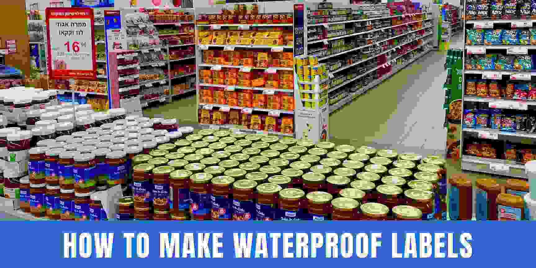 You are currently viewing How to Make Waterproof Labels In 4 Steps
