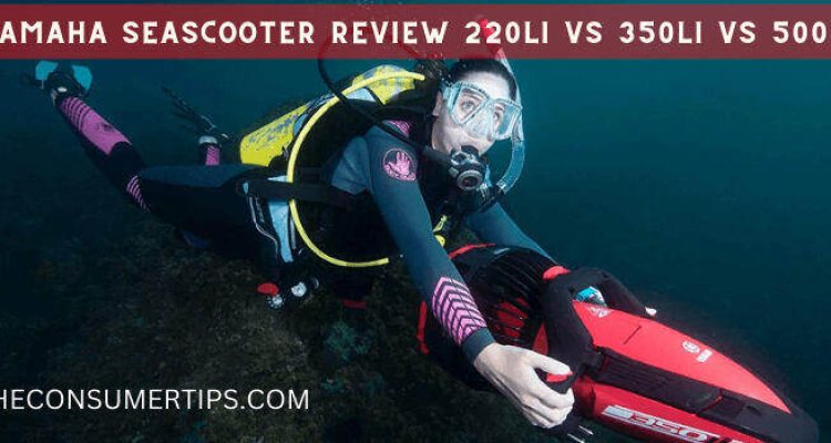 Yamaha Seascooter Review 220LI vs 350LI vs 500LI