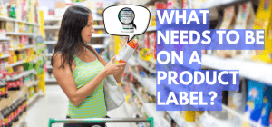 What Needs to be on a Product Label