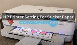 Read more about the article HP Printer Setting For Sticker Paper – A Step By Step Guide